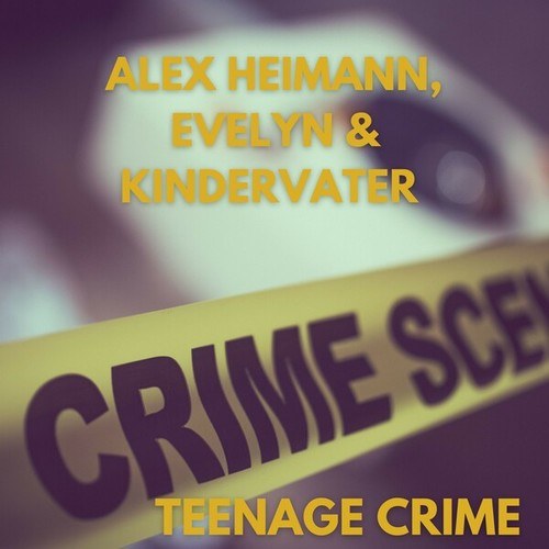 Alex Heimann, Evelyn, Kindervater-Teenage Crime