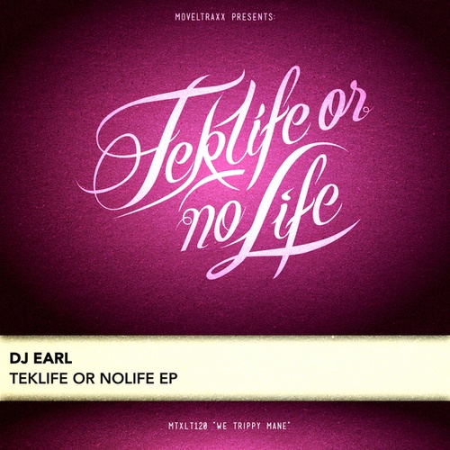 DJ Earl-Teklife Or Nolife EP