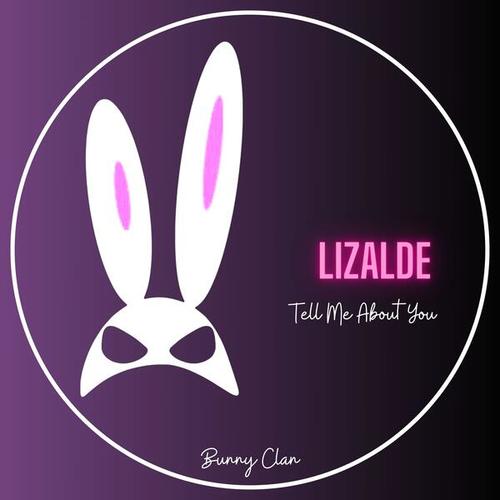 LIZALDE-Tell About You