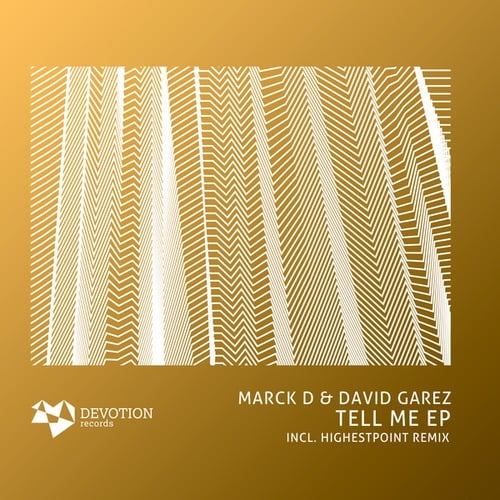 Marck D, David Garez, Highestpoint-Tell Me EP