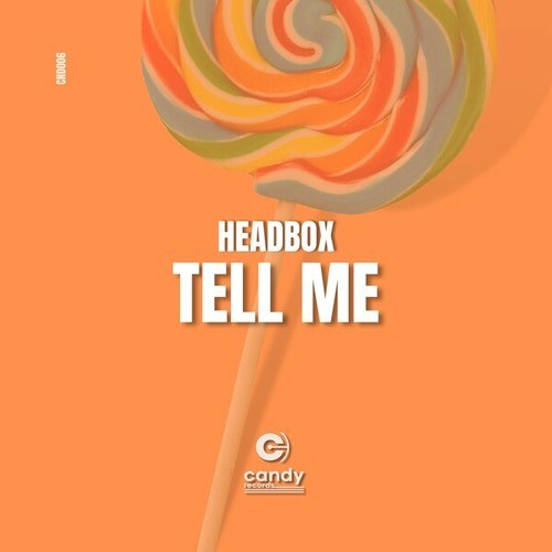 Headbox-Tell Me