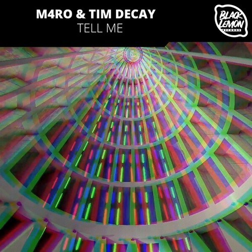 M4RO, Tim Decay-Tell Me