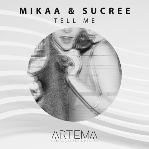 MIKAA, SUCREE-Tell Me