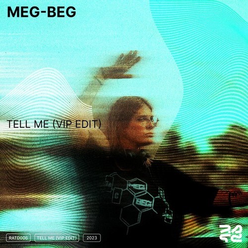 Meg-Beg-Tell Me (VIP Edit)