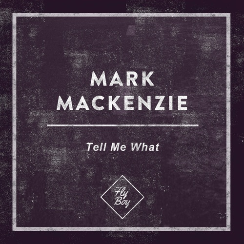 Mark Mackenzie-Tell Me What