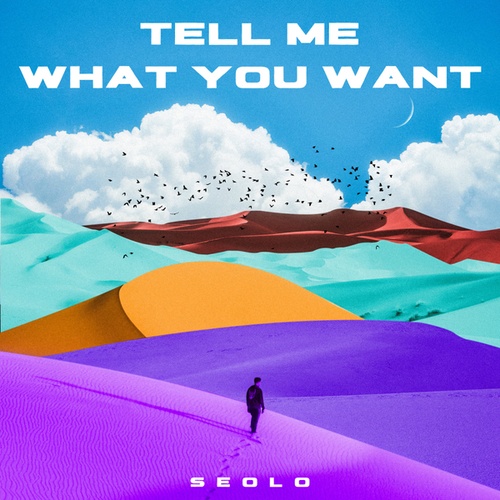 Seolo-Tell Me What You Want