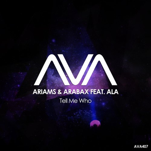 Ariams, Arabex, Ala-Tell Me Who