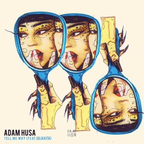 Adam Husa, Julia Kita, Savage & SHē-Tell Me Why (feat. Julia Kita)