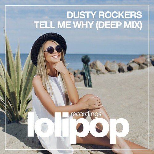 Dusty Rockers-Tell Me Why (Deep Mix)