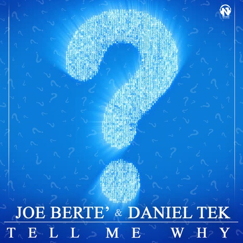 Joe Berte, Daniel Tek-Tell Me Why?