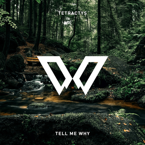 Tetractys-Tell Me Why