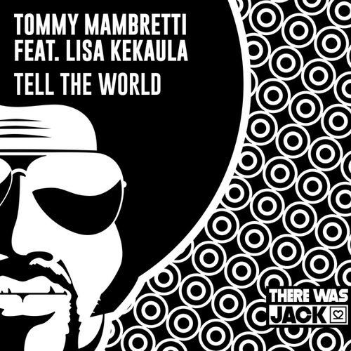 Tommy Mambretti, Lisa Kekaula-Tell The World