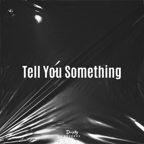 Ediz-Tell You Something