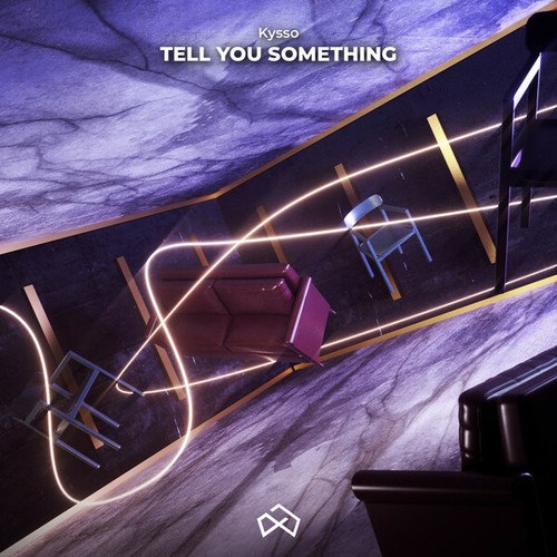 Kysso-Tell You Something