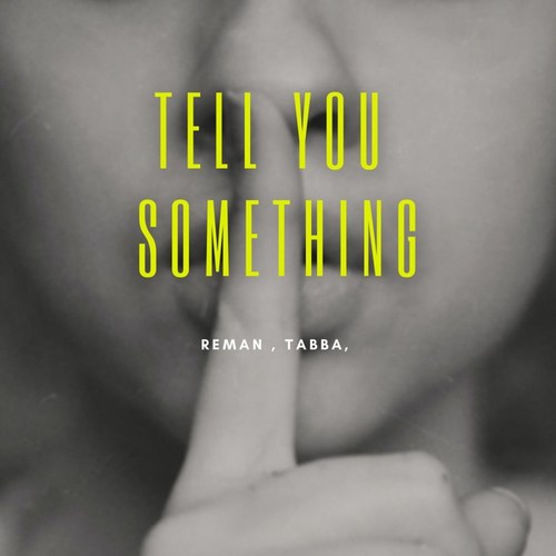 Tell You Something