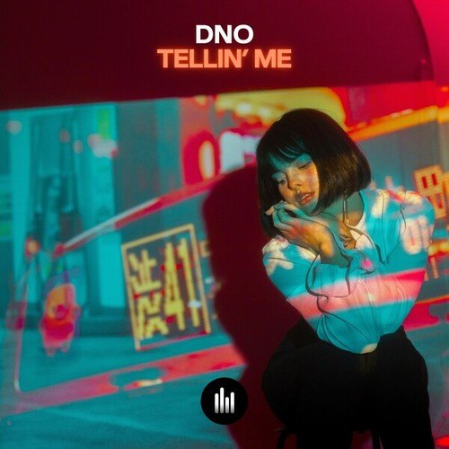 DNO-TELLIN' ME