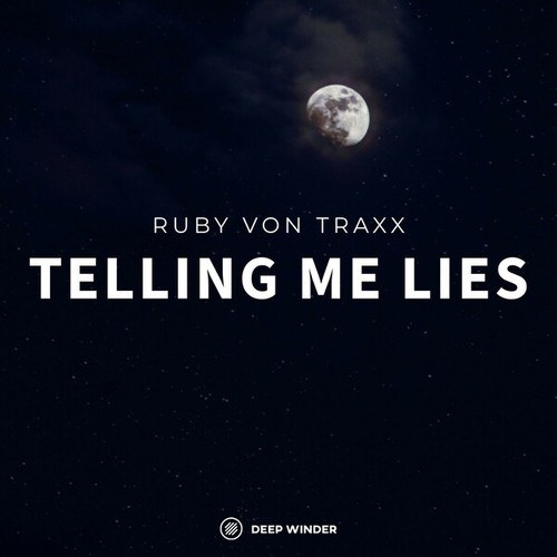Ruby Von Traxx-Telling Me Lies