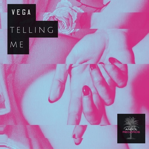 Vega-Telling Me