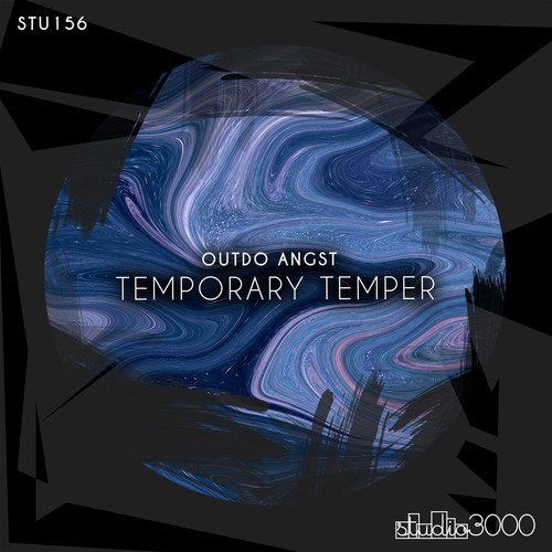 Outdo Angst-Temporary Temper