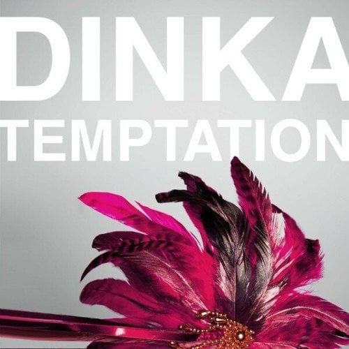 DINKA-Temptation