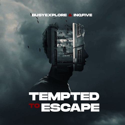 BusyExplore, InQfive-Tempted to escape