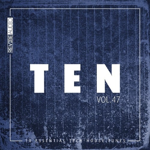 Various Artists-Ten - 10 Essential Tech-House Tunes, Vol. 47
