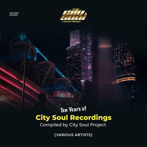 Ten Years of City Soul Recordings