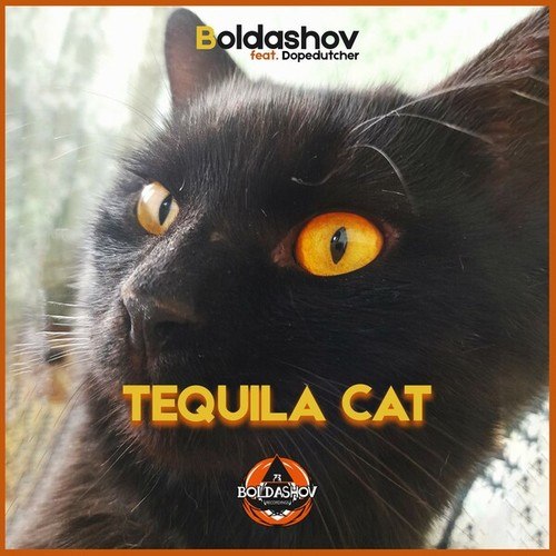 Boldashov, Dopedutcher-Tequila Cat