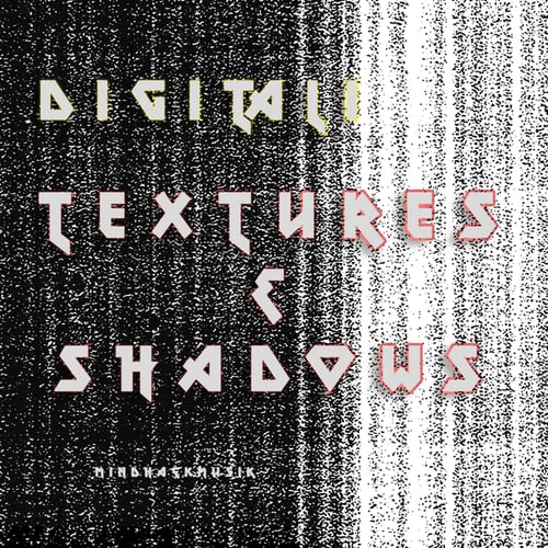 Digitali-Textures & Shadows