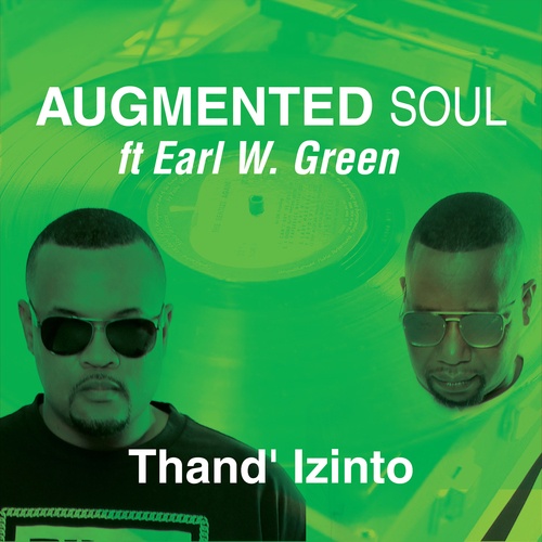 Earl W. Green, Augmented Soul-Thand' Izinto