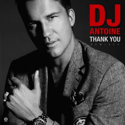 dj antoine, Luke Degree, Jerome, Paolo Ortelli-Thank You (Remixes)