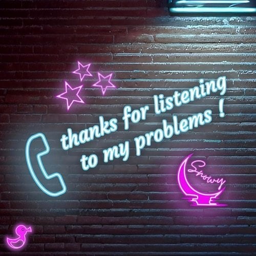 thanks for listening to my problems !