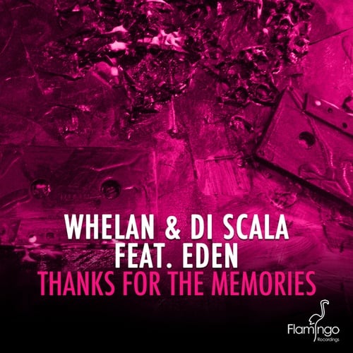 Whelan & Di Scala, Eden-Thanks For The Memories
