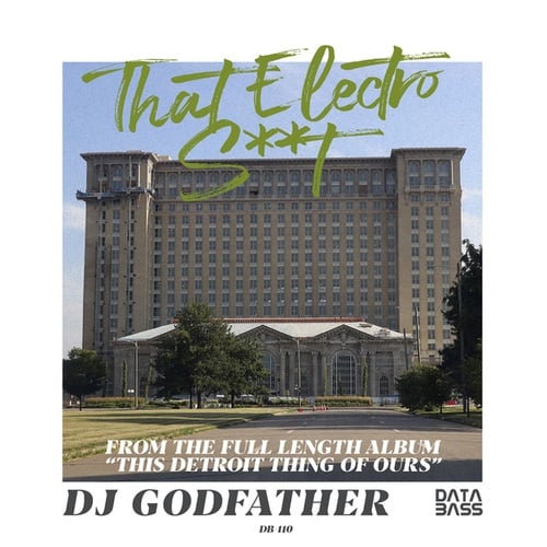 Goodmoney G100, DJ Godfather-That Electro Shit EP
