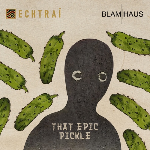 Blamhaus-That Epic Pickle