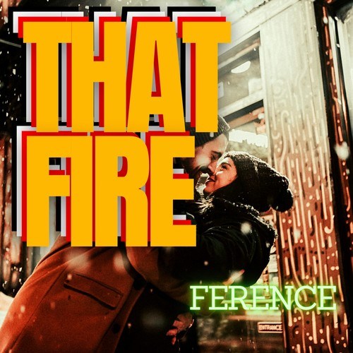 Ference-That Fire