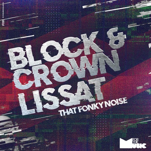 Block & Crown, Lissat-That Fonky House