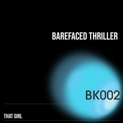 Barefaced Thriller-That Girl