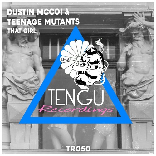 Dustin McCoi, Teenage Mutants-That Girl