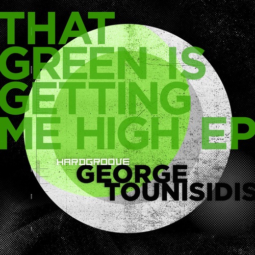 George Tounisidis-That Green Is Getting Me High