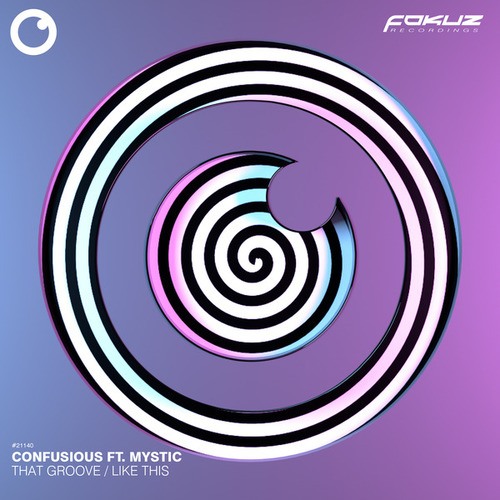 Confusious, Mystic-That Groove / Like This