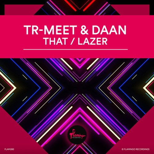 Tr-Meet, Daan-That / LAZER