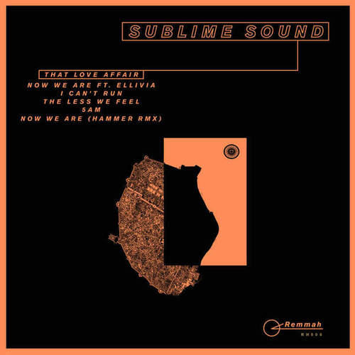 Sublime Sound, Ellivia, Hammer-That Love Affair EP