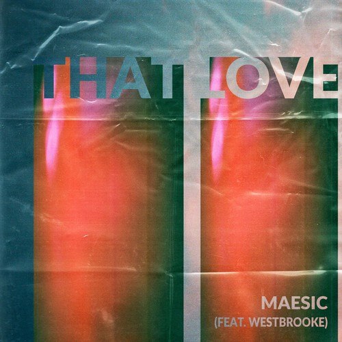 Maesic, Westbrooke-That Love