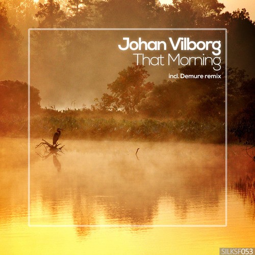 Johan Vilborg, Demure-That Morning