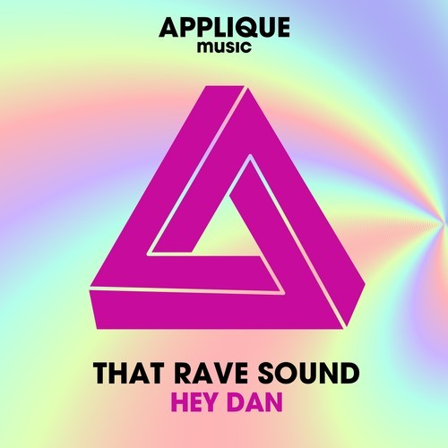 Hey Dan-That Rave Sound