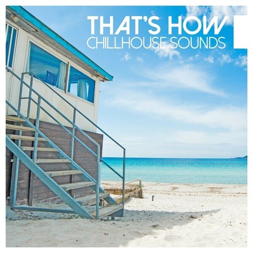 That's How Chillhouse Sounds