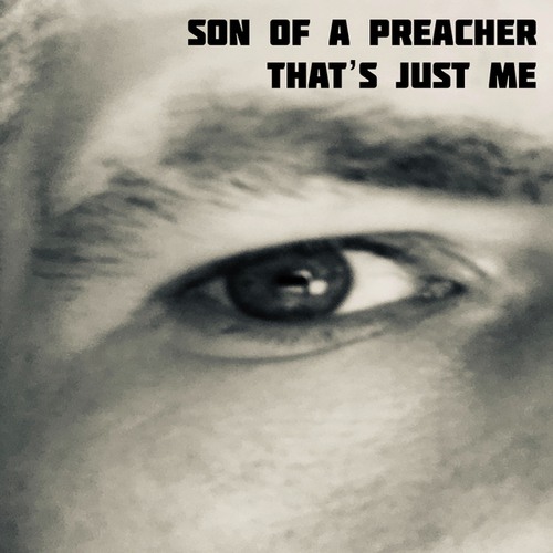 Son Of A Preacher-That's Just Me