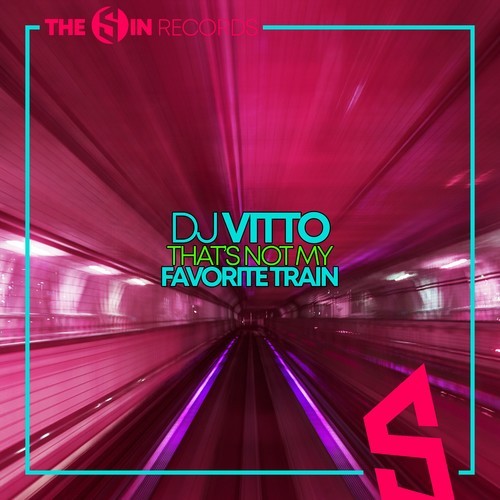 DJ Vitto-That's Not My Favorite Train