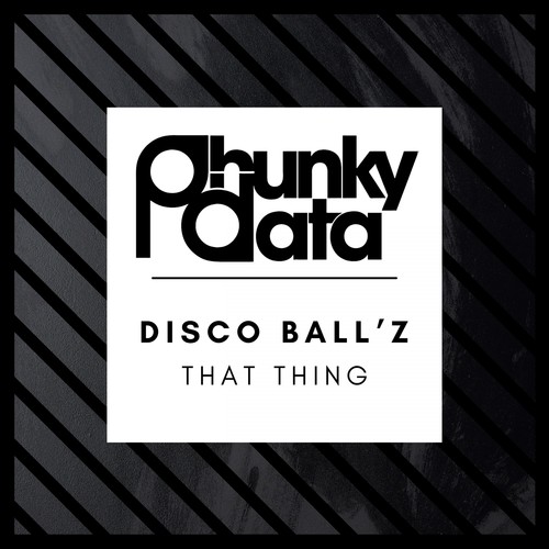 Disco Ball'z-That Thing